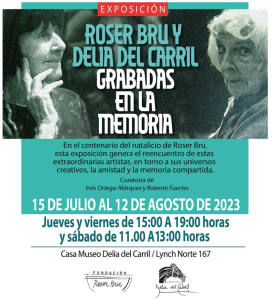 Exposición Roser Bru y Delia del Carril. Grabadas en la Memoria.
